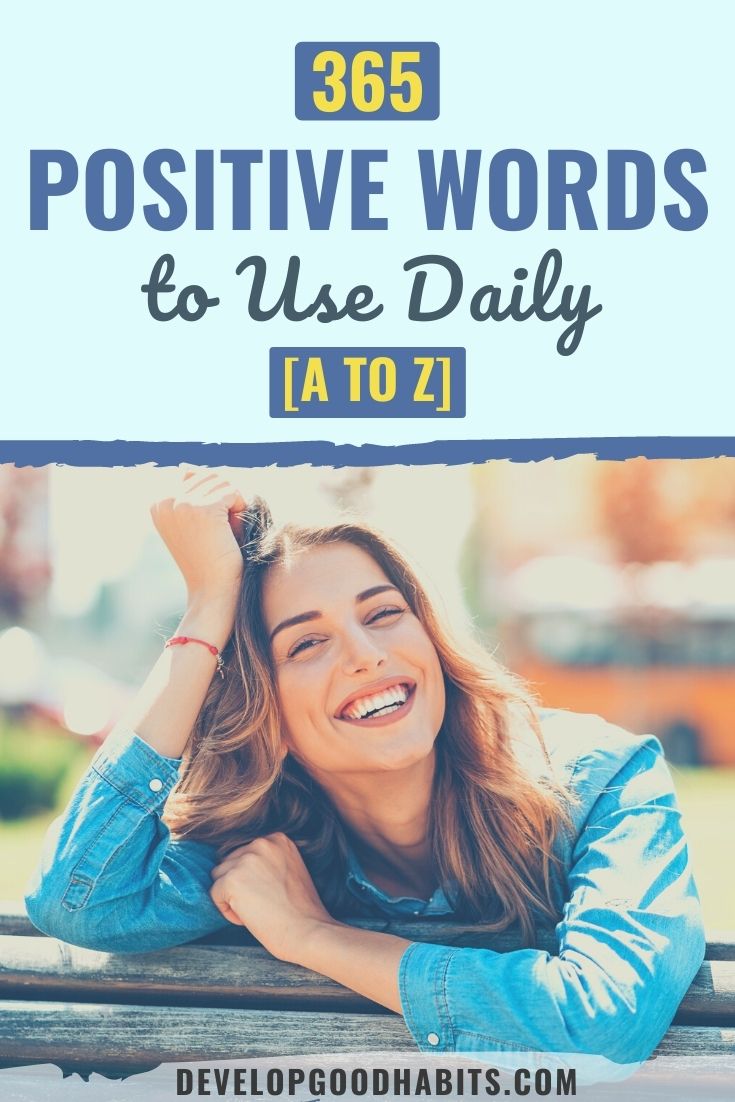 365 Positive Words to Use Daily [A to Z for 2023]