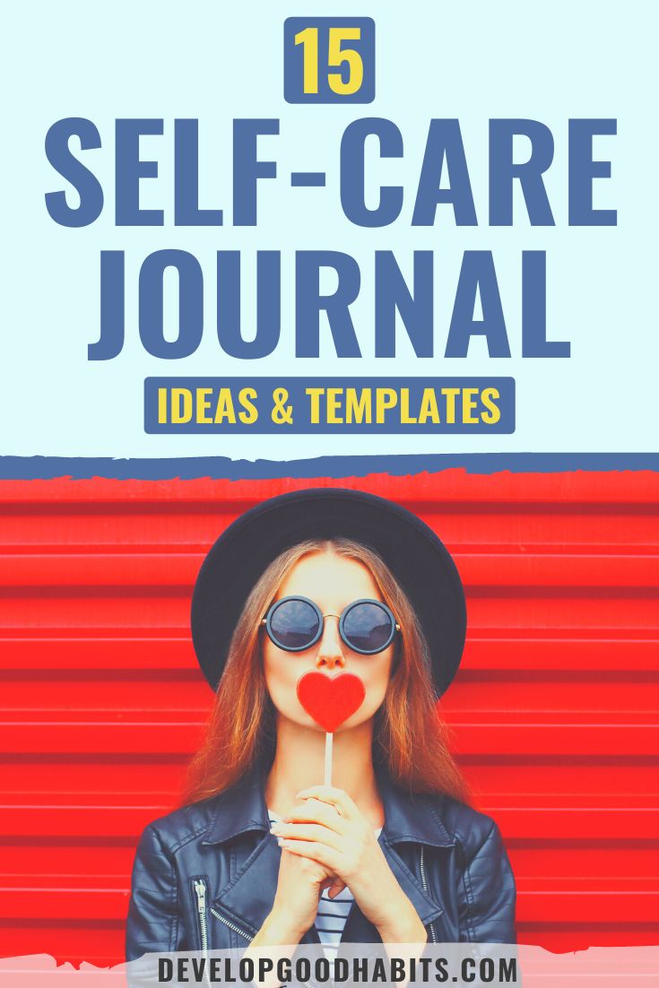 15 Self-Care Journal Ideas & Templates for 2022