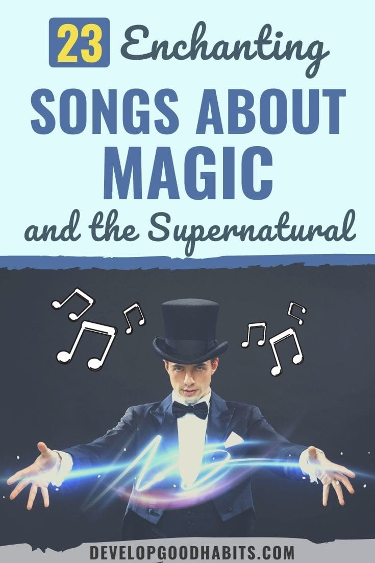 23 Enchanting Songs About Magic and the Supernatural