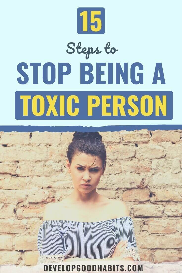 15 стъпки, за да спрете да бъдете токсичен човек