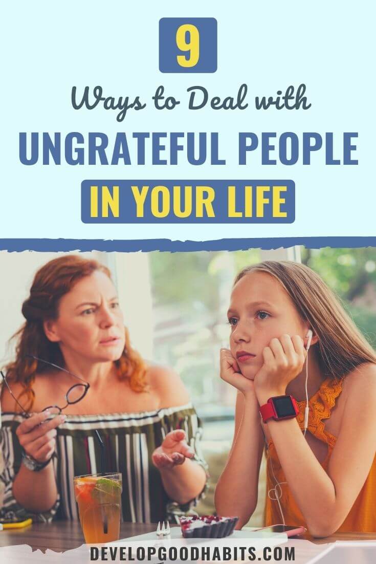 9 Ways to Deal with Ungrateful People in Your Life