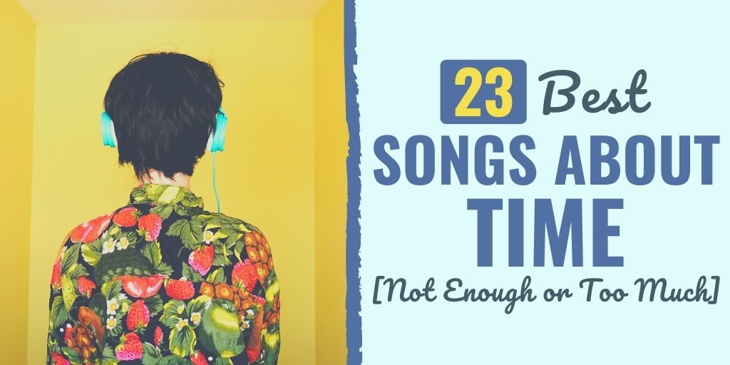 songs about time | songs about time passing | songs about time and love