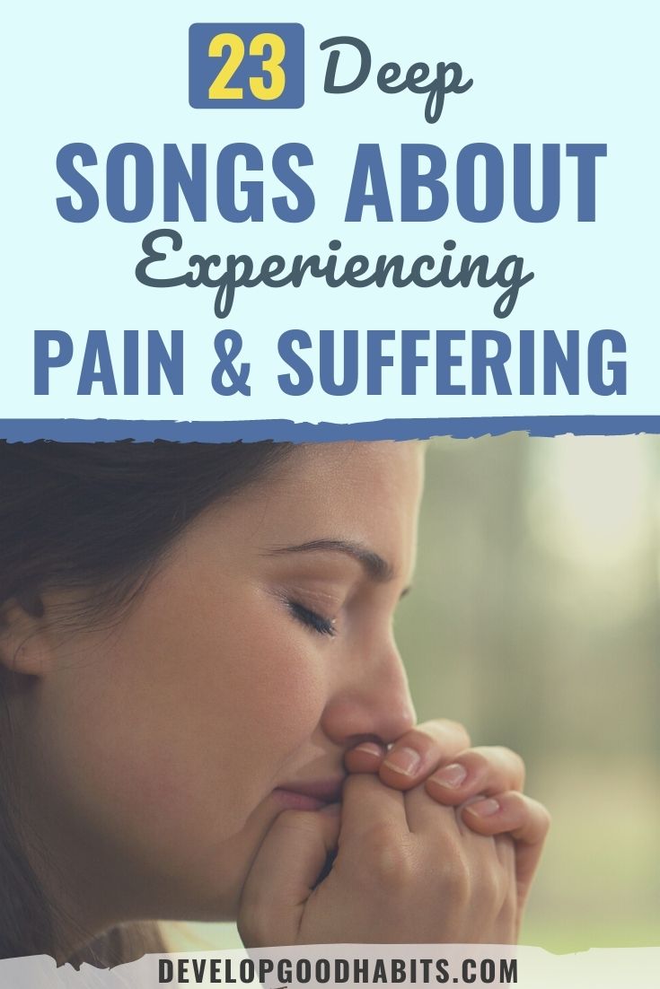23 Deep Songs About Experiencing Pain & Suffering