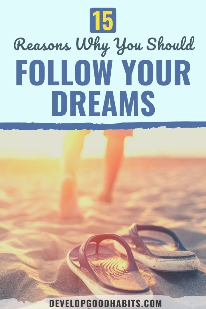 follow your dreams | why is it important to follow your dreams | always follow your dreams