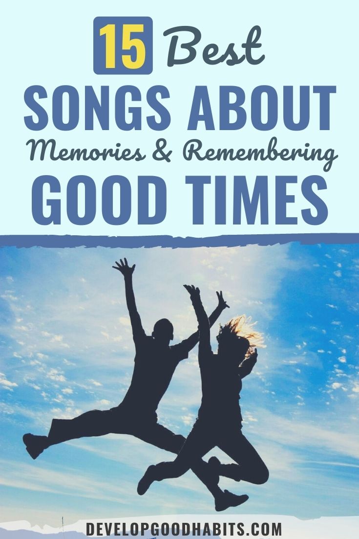 15 Best Songs About Memories & Remembering Good Times