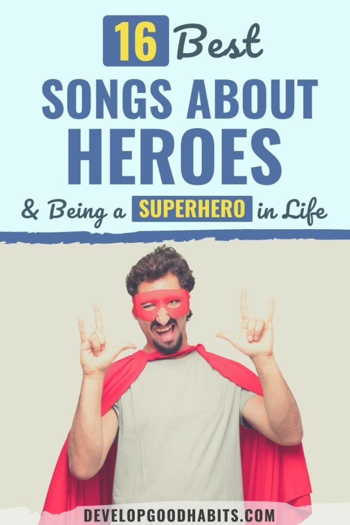 songs about heroes | songs about heroism and courage | songs about heroes lyrics
