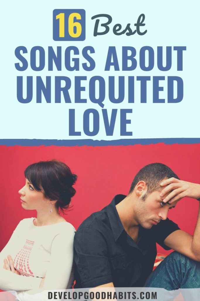 songs about unrequited love | top unrequited love songs | songs about one-sided love