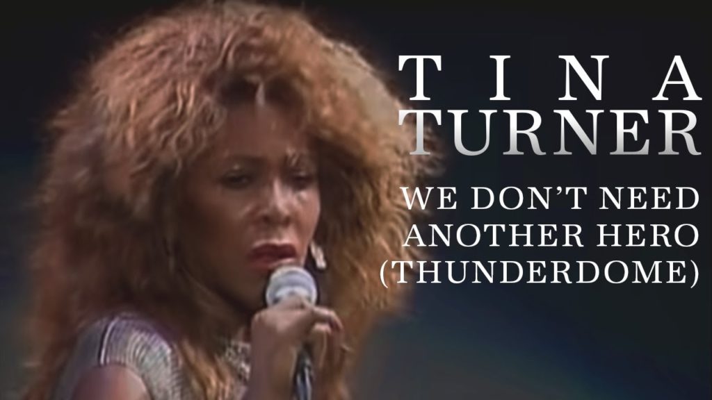We Dont Need Another Hero | Tina Turner | songs about heroes around us