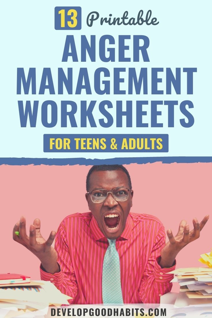 13 feuilles de travail imprimables sur la gestion de la colère pour les adolescents et les adultes