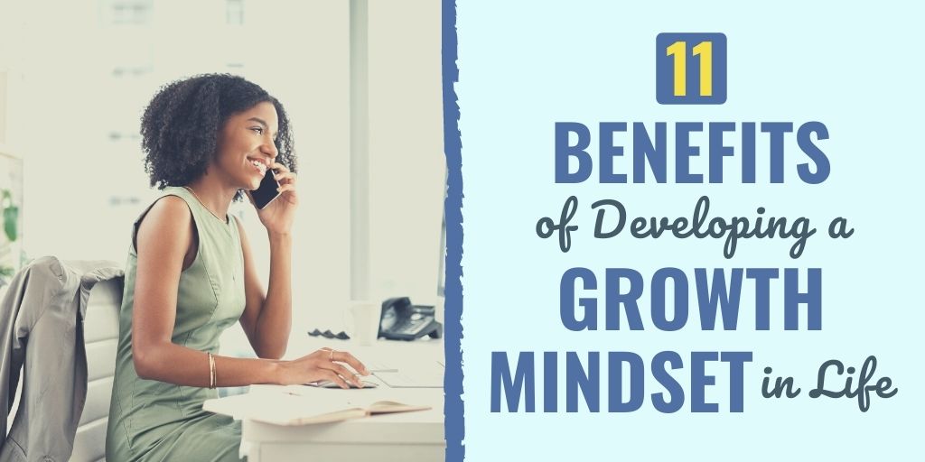 benefits of growth mindset | benefits of growth mindset at work | growth mindset advantages and disadvantages
