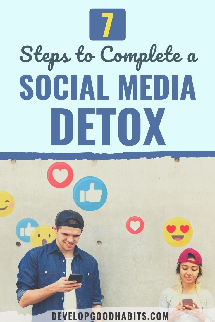 7 étapes pour compléter une désintoxication des médias sociaux