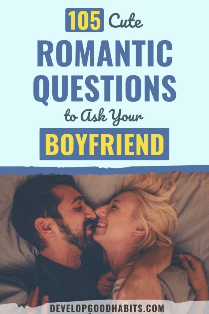 romantic questions to ask your boyfriend | deep romantic questions to ask your boyfriend | romantic questions to ask your boyfriend to make him laugh