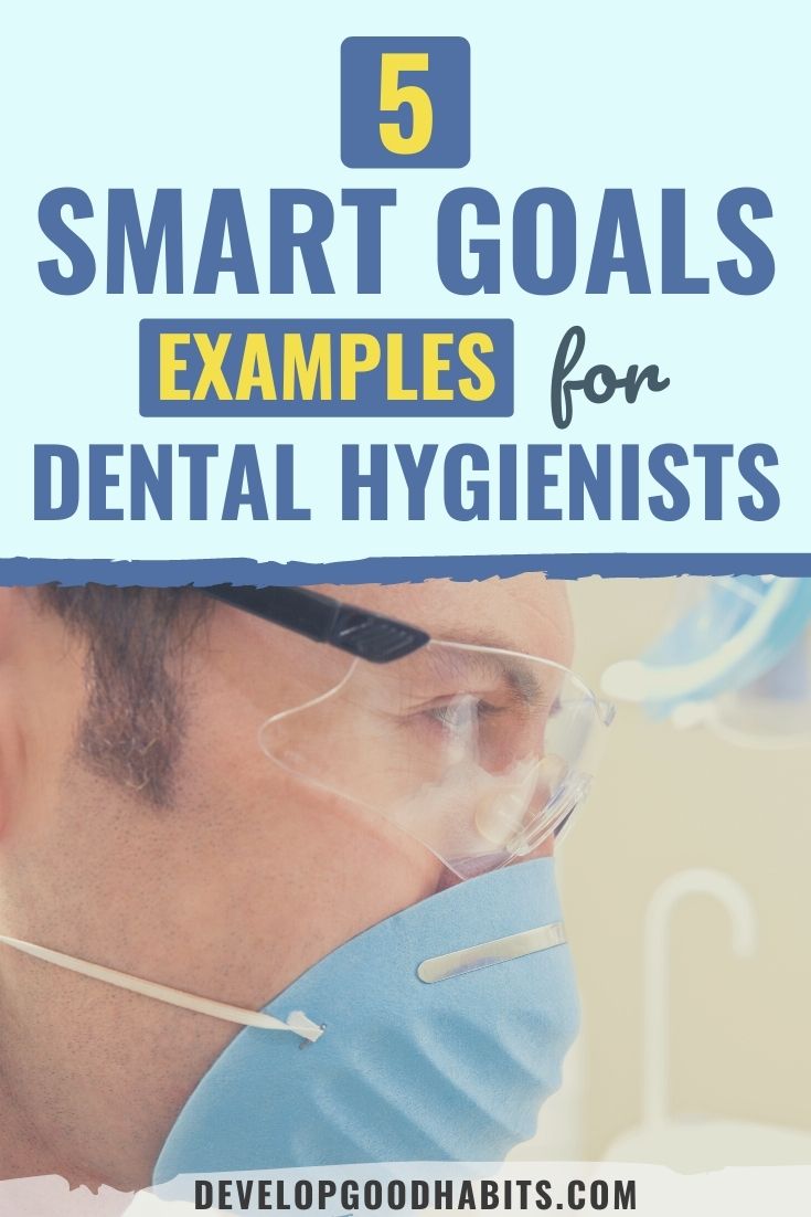 5 SMART Goals Examples for Dental Hygienists