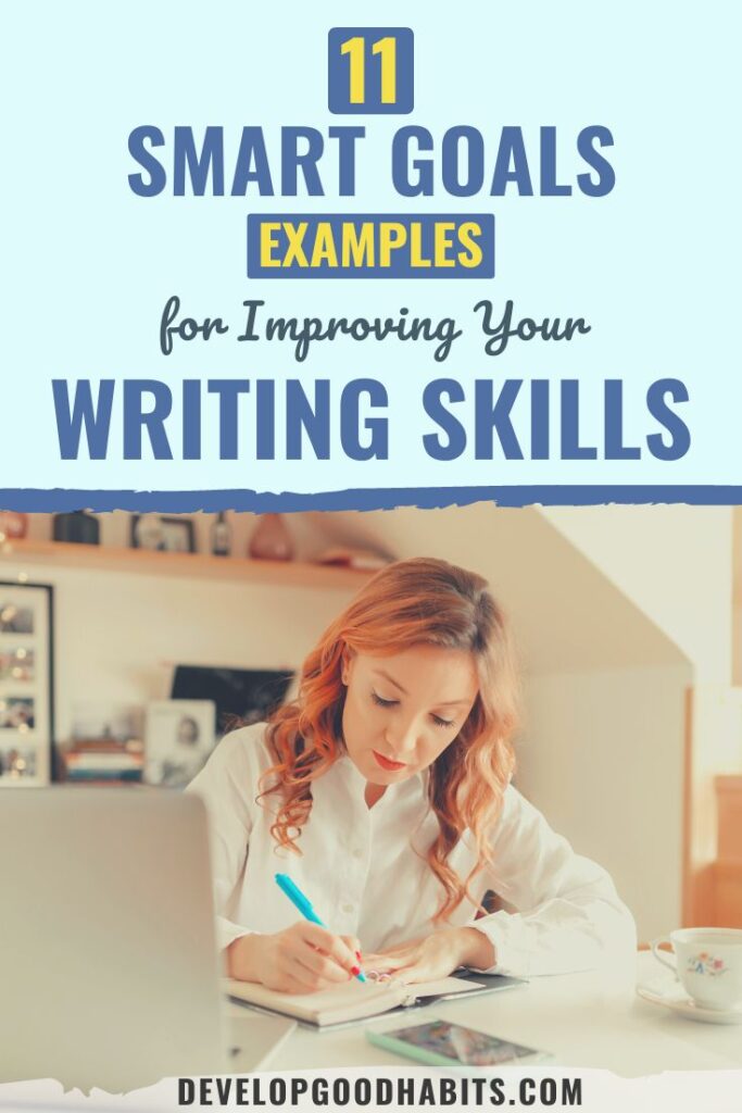 smart goals for writing skills | goals to improve writing skills | writing goals examples