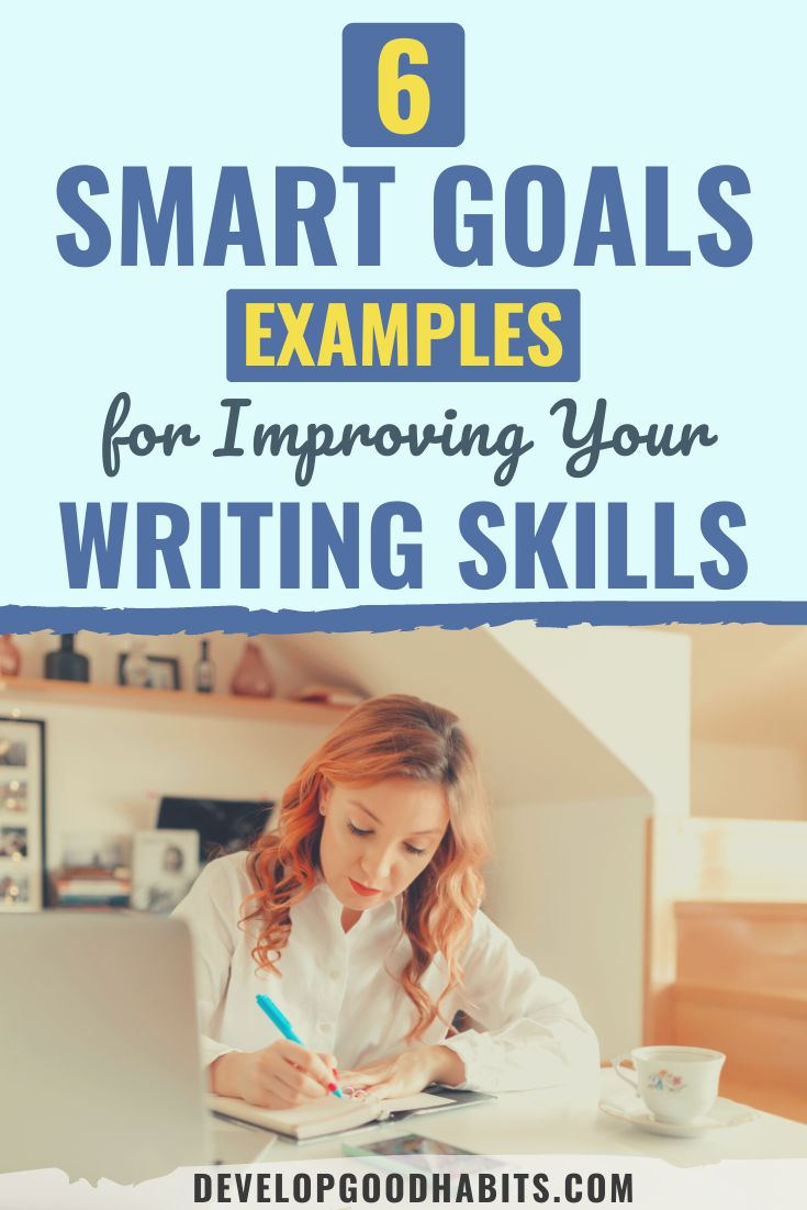 6 SMART Goals Examples for Improving Your Writing Skills