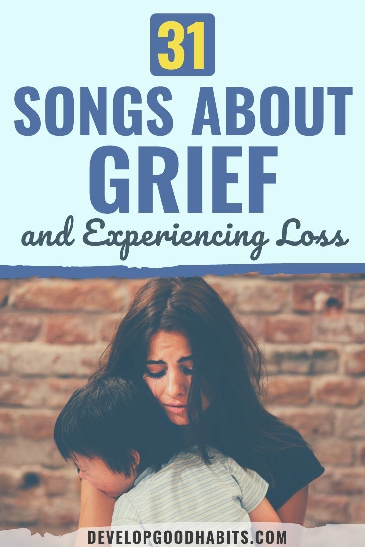 31 Songs About Grief and Experiencing Loss