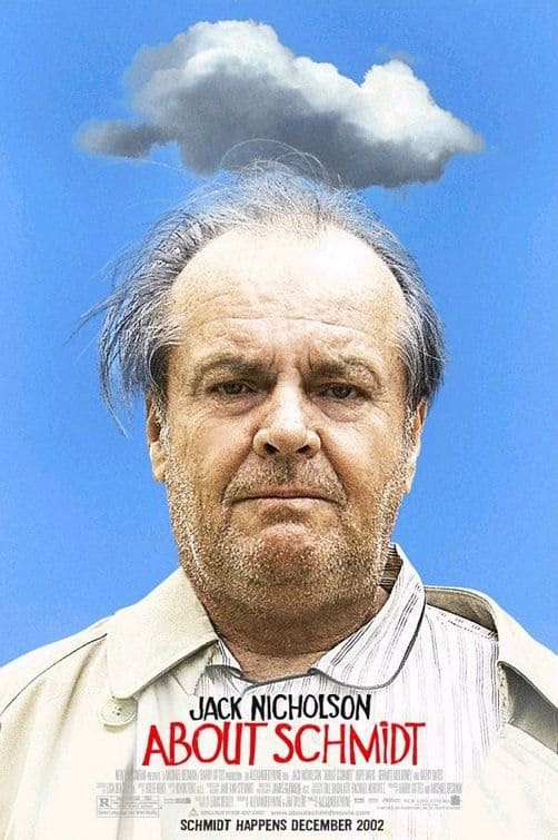 About Schmidt | movies about decision making | movies about meaning of life reddit