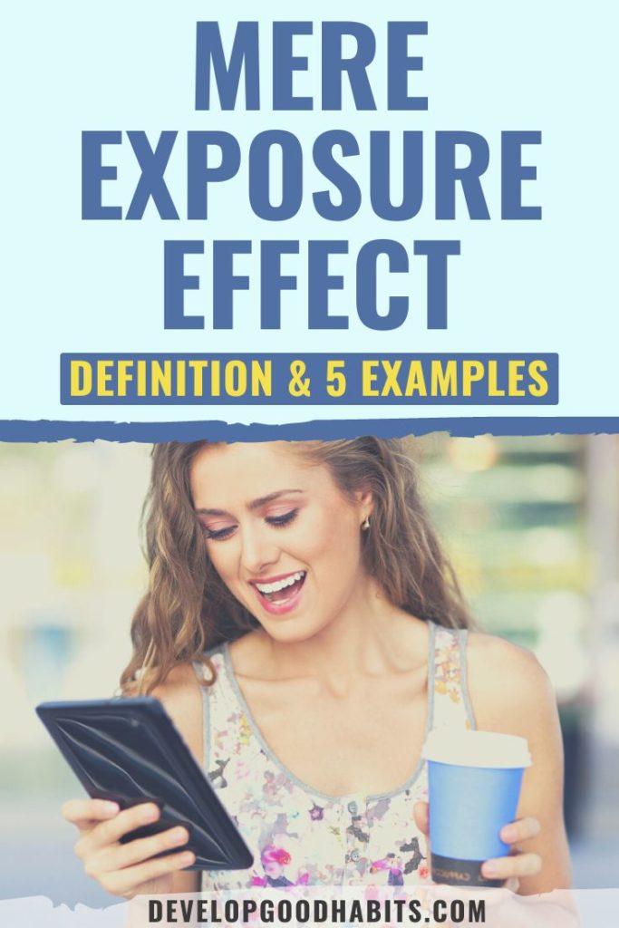 mere exposure effect example | mere exposure effect advertising examples | mere exposure effect attraction