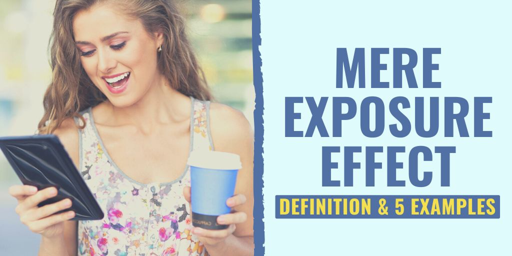 mere exposure effect example | mere exposure effect advertising examples | mere exposure effect attraction