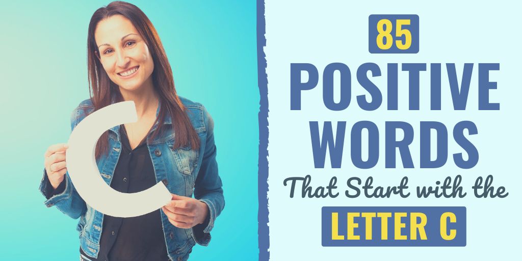positive words that start with c | descriptive words that start with c | positive words that start with a