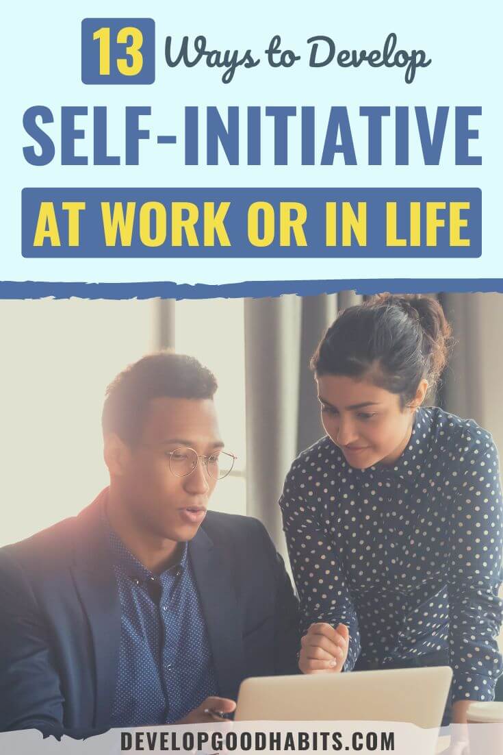 13 Ways to Develop Self-Initiative at Work or in Life