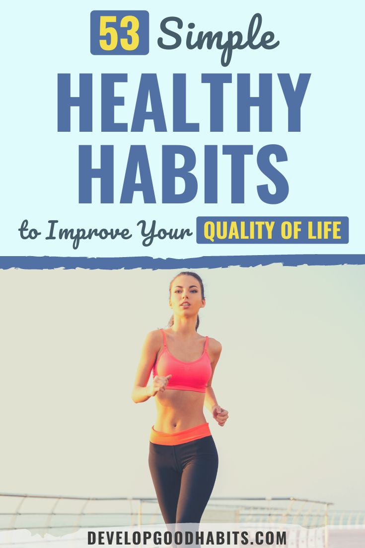53 Simple Healthy Habits to Improve Your Quality of Life
