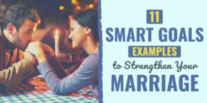 11 SMART Goals Examples for a Stronger Marriage smart goals for marriage | marriage goal setting | smart goals for relationships