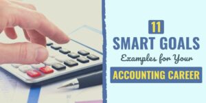11 Career SMART Goals for Accountants (with Examples) accounting smart goals examples | accounting goals for career | accounting goals