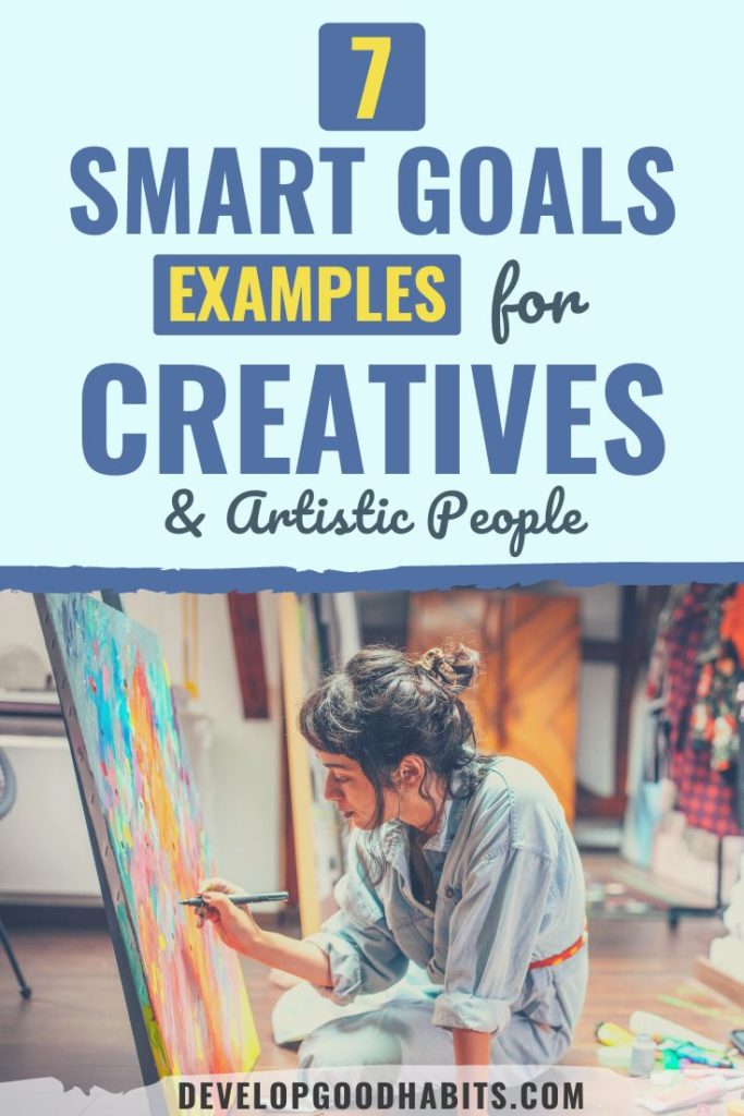 objectifs intelligents pour les créatifs |  objectifs pour les exemples de créations |  objectifs intelligents pour les artistes