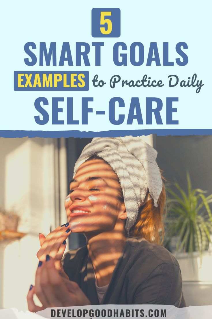 5 SMART Goal Examples to Practice Daily Self-Care
