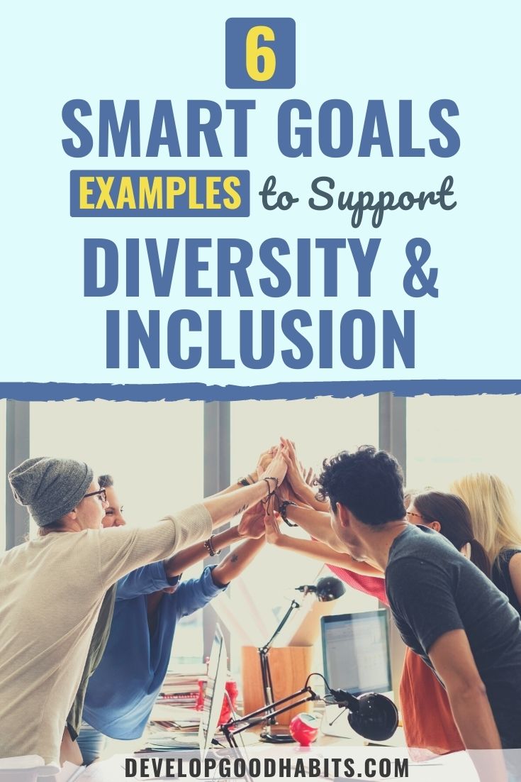 6 exemples d'objectifs SMART pour soutenir la diversité et l'inclusion