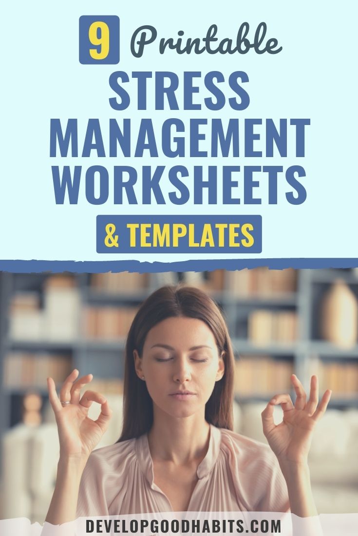 9 feuilles de travail et modèles imprimables de gestion du stress