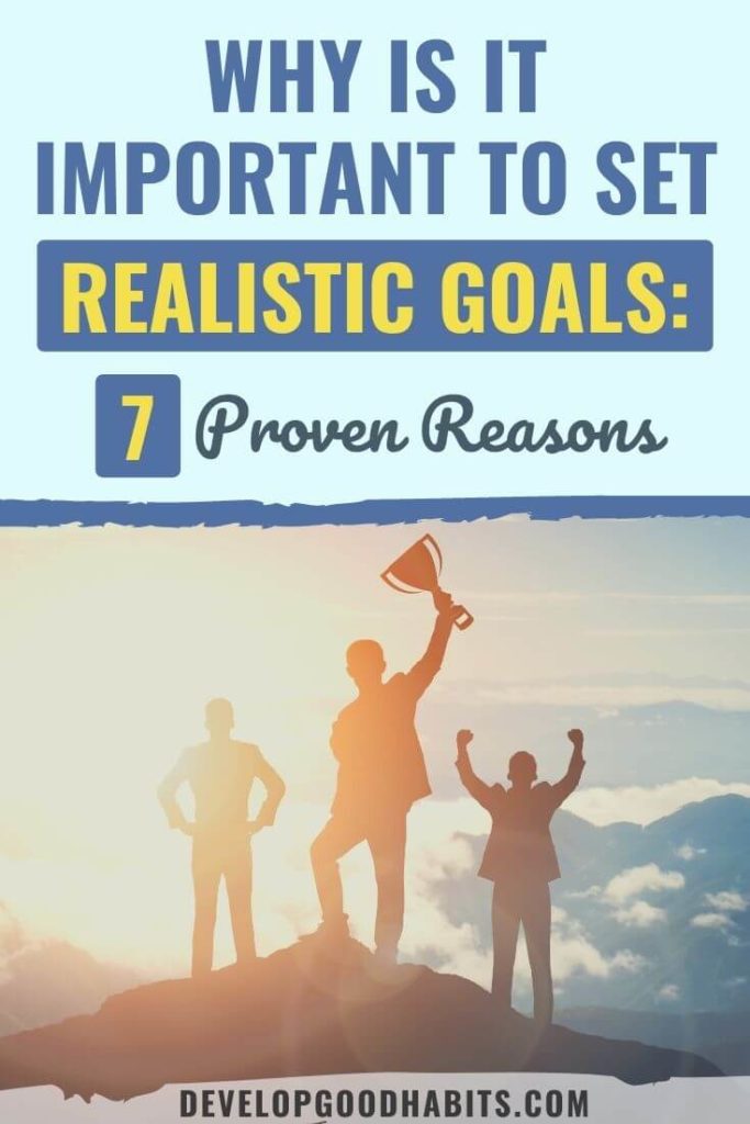 why is it important to set realistic goals | why is it important to set realistic goals brainly | how to set realistic goals