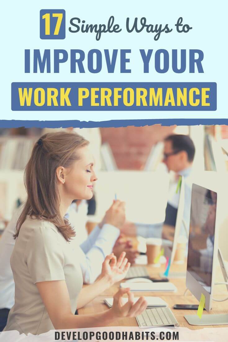 17 Simple Ways to Improve Your Work Performance
