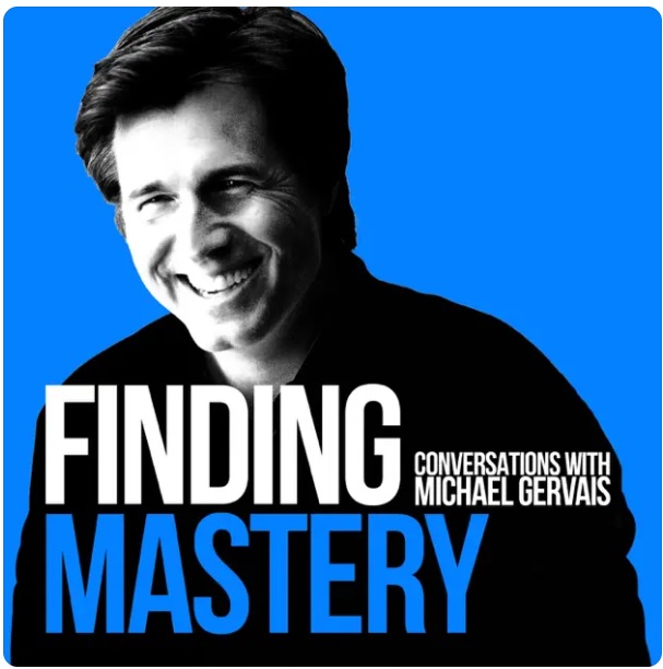 Finding Mastery with Dr. Michael Gervais | self-improvement and success podcasts | podcasts on personal growth and transformation | podcasts for building confidence and resilience