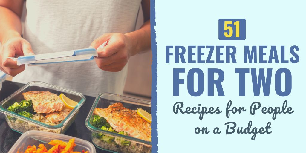Eat healthy on a budget. Try these 37 Simple Freezer Meals for Two (or More)