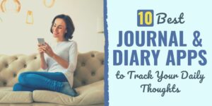 10 Best Journal & Diary Apps to Track Your Daily Thoughts Smiling woman sits on a beige couch, looking at her phone, next to a bold blue panel announcing '10 Best Journal & Diary Apps' for tracking thoughts.