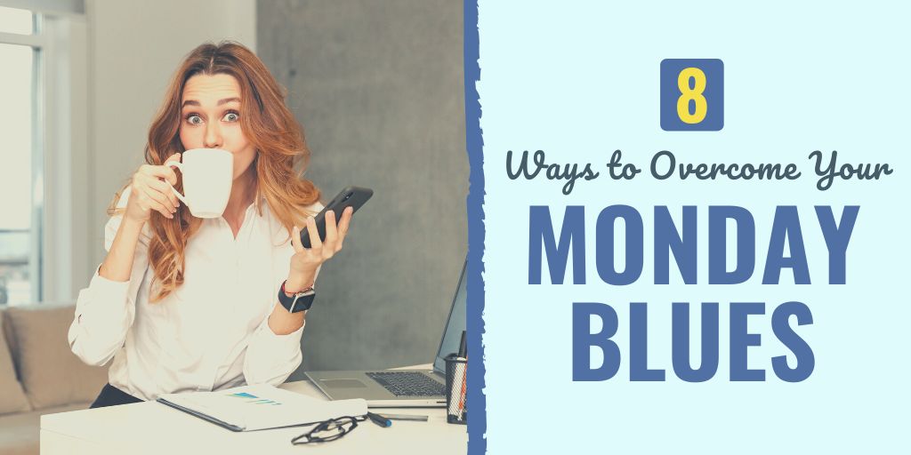 monday blues | how to overcome monday blues | how to beat monday blues