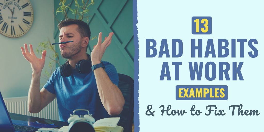 bad habits at work | bad work habits | negative work ethics