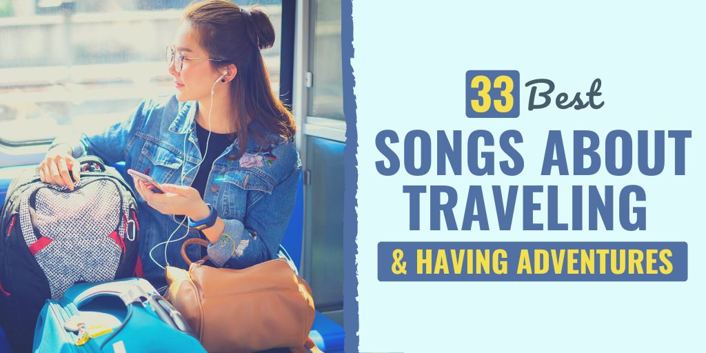 songs about traveling | songs about traveling the world | best songs about traveling