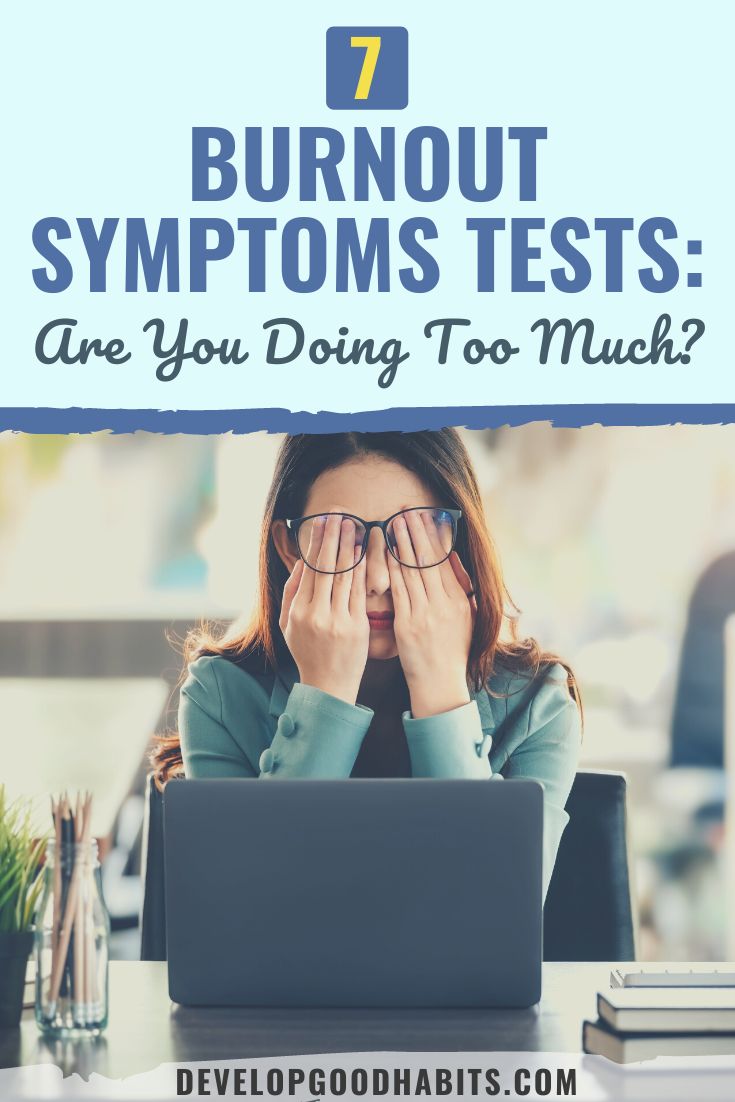 7 Burnout Symptoms Tests: Are You Doing Too Much?