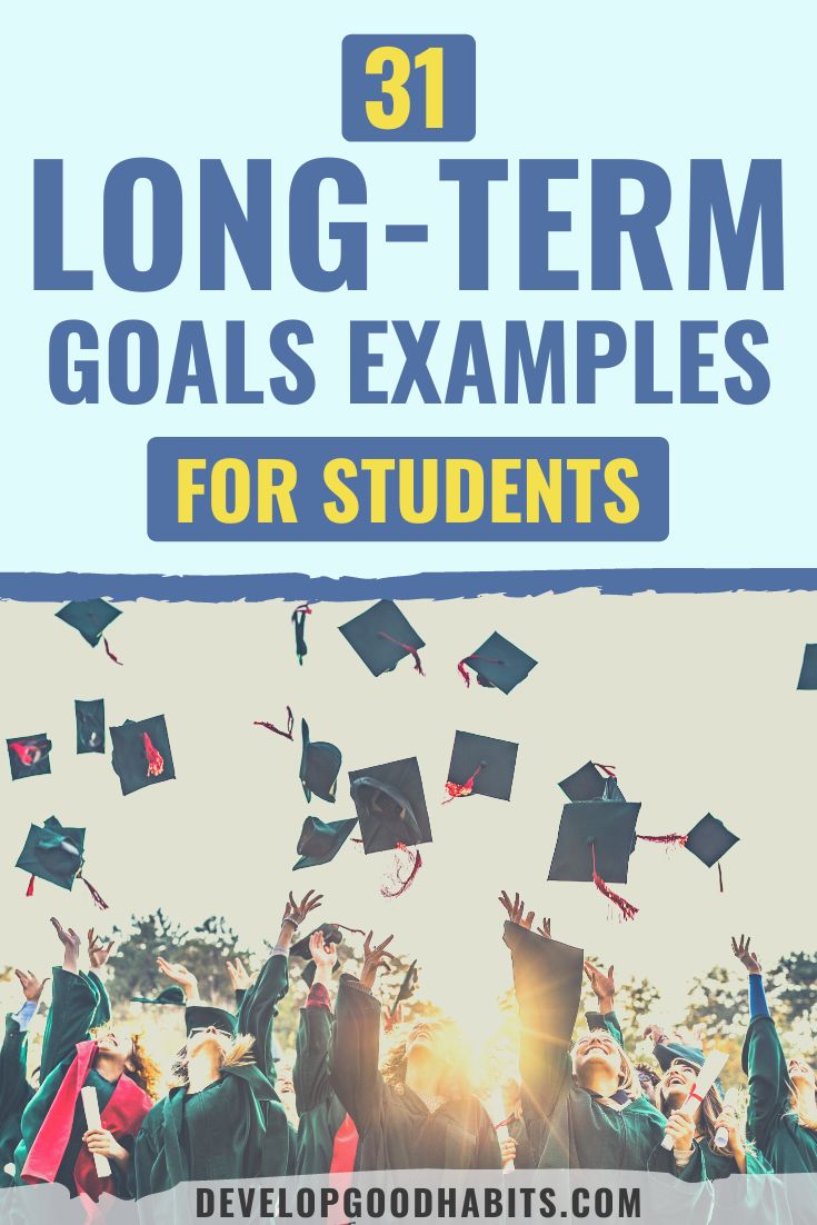 31 Long-Term Goals Examples for Students in 2023