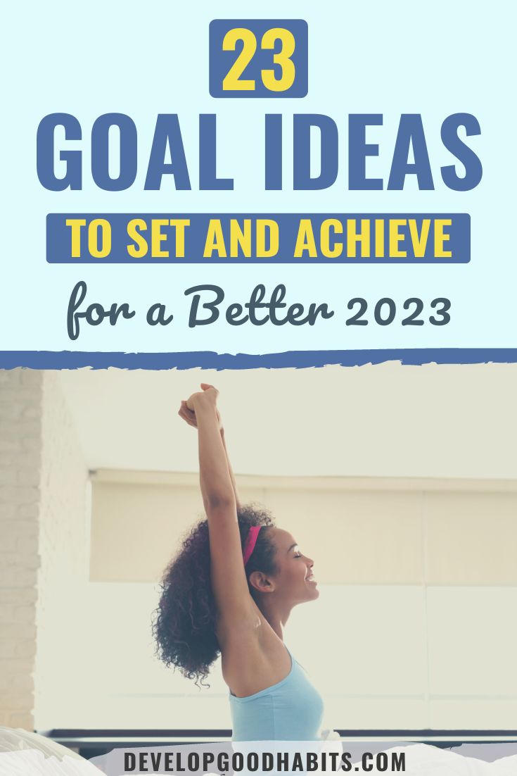 23 Goal Ideas to Set and Achieve for a Better 2023