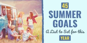 45 Essential Family Summer Goals List That Are Fun and Useful summer goals | summer goals for students | summer goals with friends