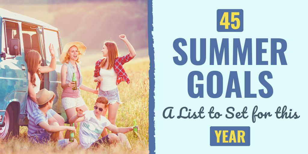 summer goals | summer goals for students | summer goals with friends