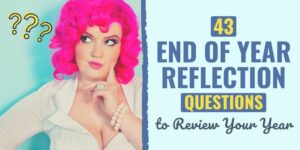 end of year reflection questions | end of year reflection sample | best end of year reflection questions