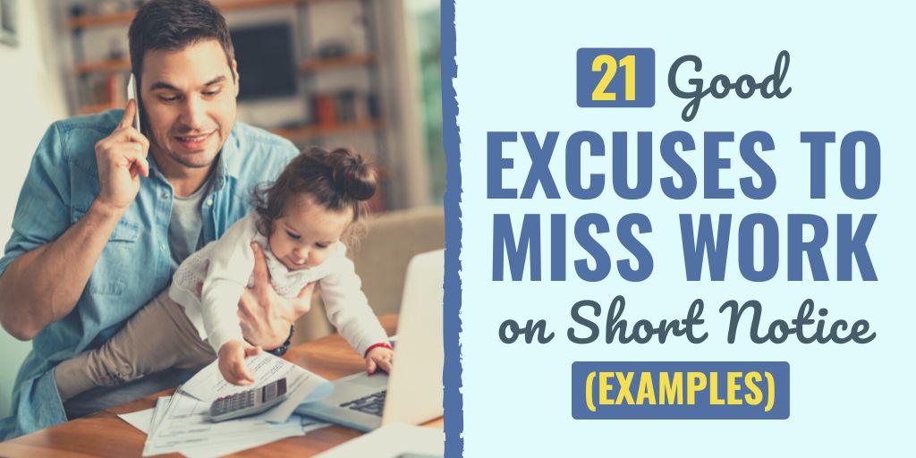 fake excuses to get out of work | great excuses to miss work on short notice | good excuses to miss work on short notice reddit