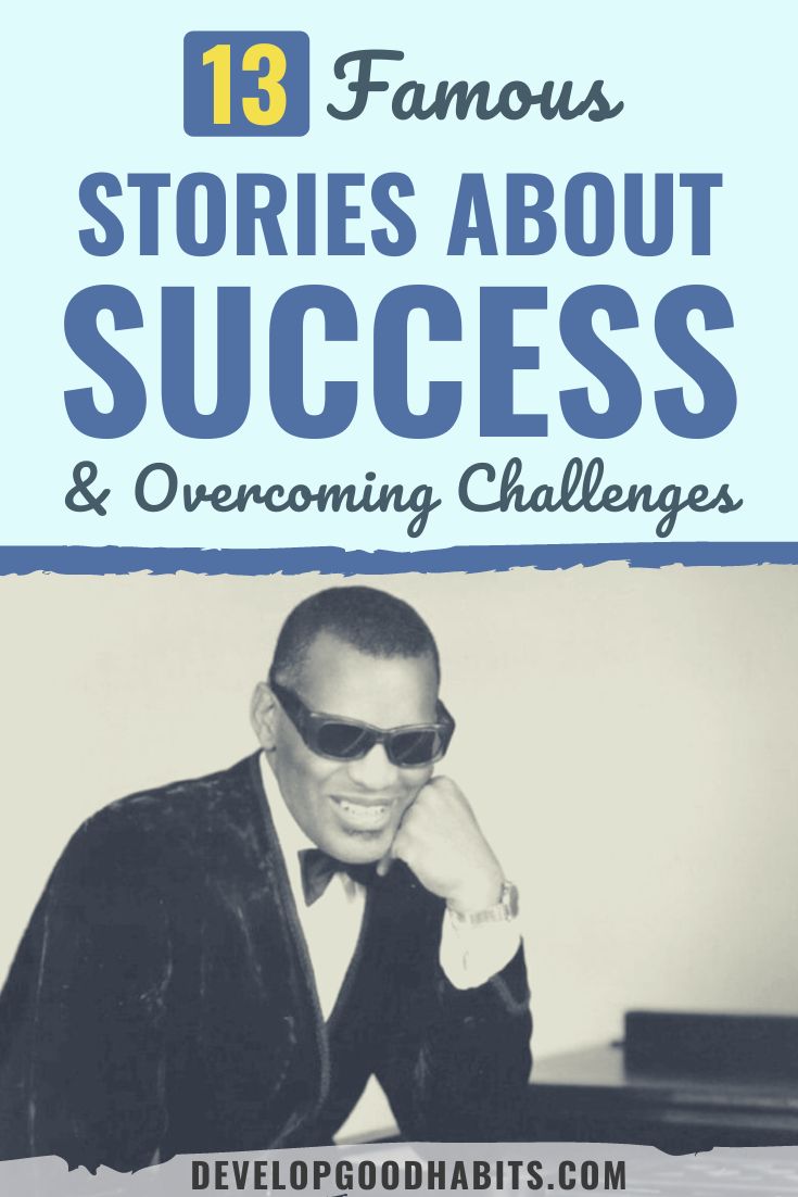13 Famous Stories About Success & Overcoming Challenges