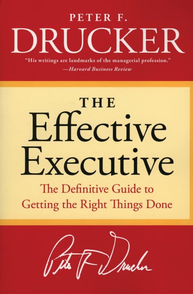 The Effective Executive by Peter F. Drucker | Best Books About Overcoming Procrastination | books on procrastination