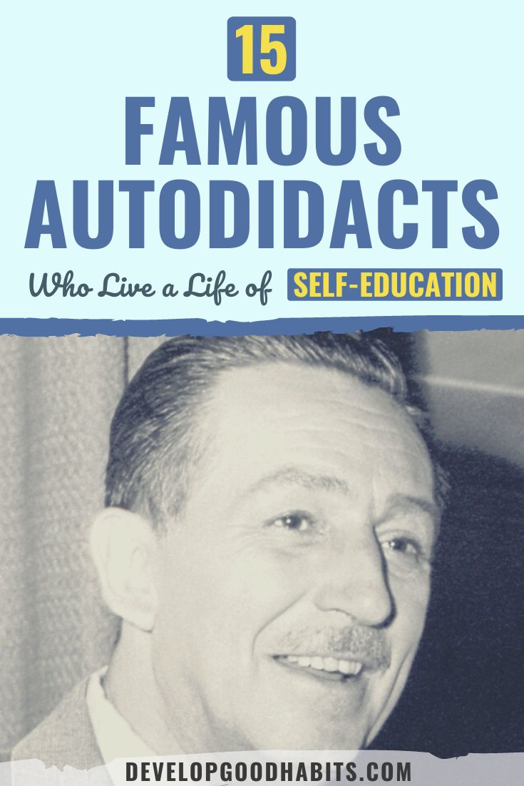 15 Famous Autodidacts Who Live a Life of Self-Education